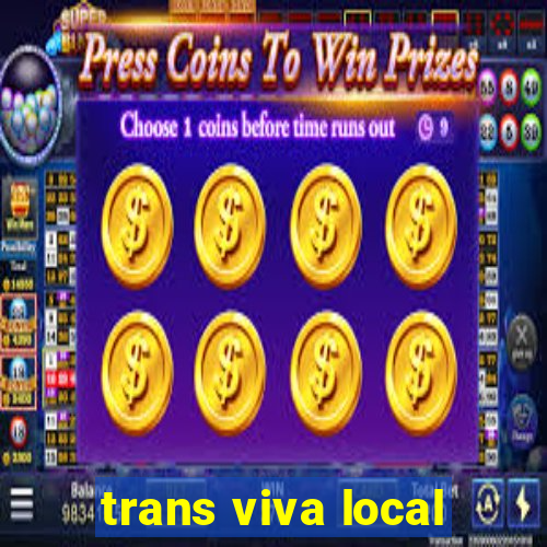 trans viva local